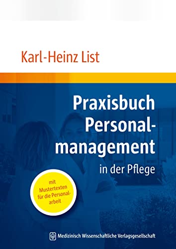 Praxisbuch Personalmanagement: in der Pflege von MWV Medizinisch Wiss. Ver
