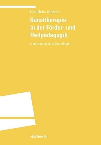 Kunsttherapie in der Förder- und Heilpädagogik: Neurobiologische Grundlagen von Universittsverlag Winter