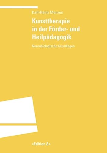 Kunsttherapie in der Förder- und Heilpädagogik: Neurobiologische Grundlagen von Universittsverlag Winter