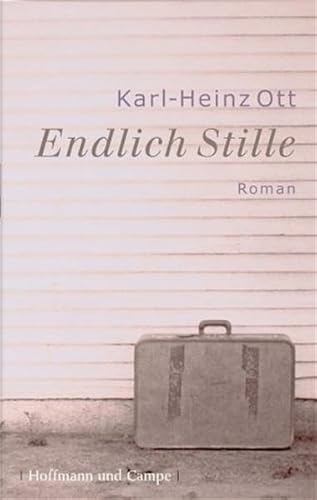 Endlich Stille: Roman von Hoffmann und Campe Verlag