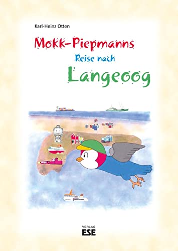 Mokk-Piepmanns Reise nach Langeoog von Sker, Enno Verlag