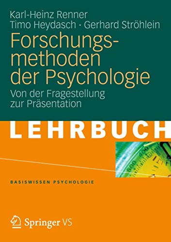 Forschungsmethoden der Psychologie: Von der Fragestellung zur Präsentation (Basiswissen Psychologie) (German Edition) von VS Verlag für Sozialwissenschaften