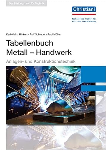 Tabellenbuch Metall - Handwerk: Anlagen- und Konstruktionstechnik von Christiani