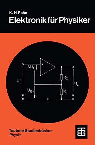 Elektronik für Physiker: Eine Einführung in analoge Grundschaltungen (Teubner Studienbücher Physik)