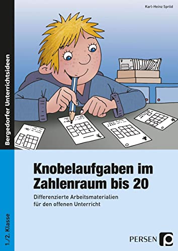 Knobelaufgaben im Zahlenraum bis 20: Differenzierte Arbeitsmaterialien für den offenen Unterricht (1. und 2. Klasse)