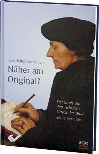 Näher am Original?: Der Streit um den richtigen Urtext der Bibel