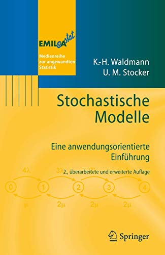 Stochastische Modelle: Eine anwendungsorientierte Einführung (EMIL@A-stat) von Springer