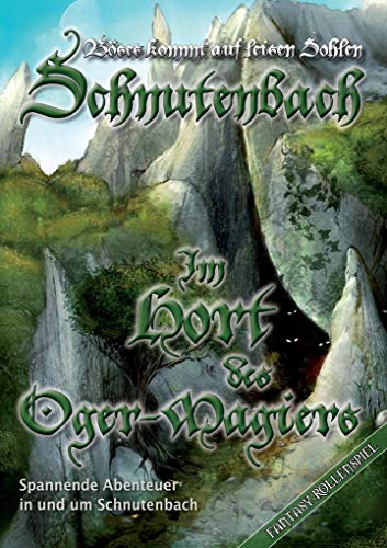 Schnutenbach - Der Hort des Oger-Magiers Schnutenbach - Der Hort des Oger-Magiers Schnutenbach - Der Hort des Oger-Magiers