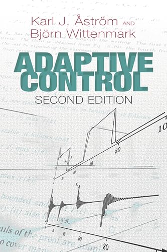 Adaptive Control: Second Edition (Dover Books on Electrical Engineering)