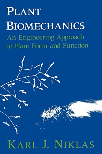 Plant Biomechanics: An Engineering Approach to Plant Form and Function von University of Chicago Press