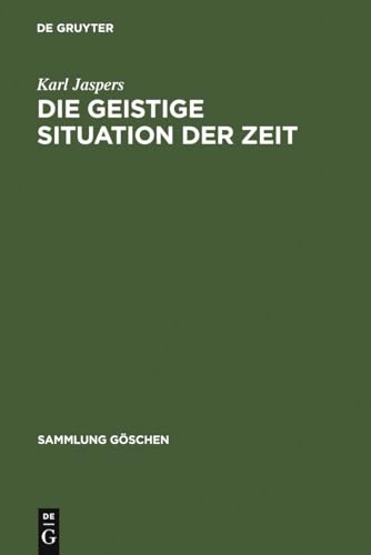 Die geistige Situation der Zeit (Sammlung Göschen) von de Gruyter