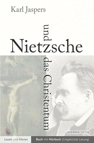 Nietzsche und das Christentum: Mit Volltextlesung als MP3-Download von Axel Grube