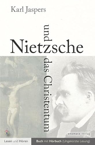 Nietzsche und das Christentum: Mit Volltextlesung als MP3-Download von Axel Grube