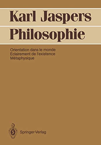 Philosophie: Orientation dans le monde. Eclairement de l'existence. Métaphysique Philosophie: Orientation dans le monde. Eclairement de l'existence. Métaphysique von Springer