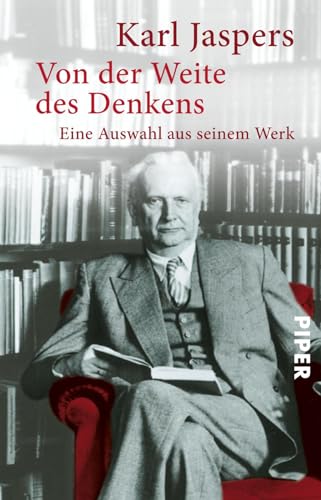 Von der Weite des Denkens: Eine Auswahl aus seinem Werk