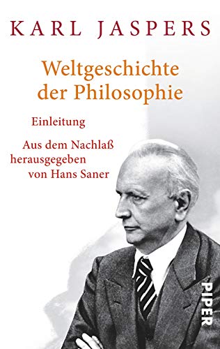 Weltgeschichte der Philosophie: Einleitung von Piper Verlag GmbH
