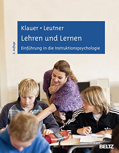 Lehren und Lernen: Einführung in die Instruktionspsychologie von Psychologie Verlagsunion