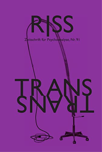 RISS - Zeitschrift für Psychoanalyse: Nr. 91 -Trans