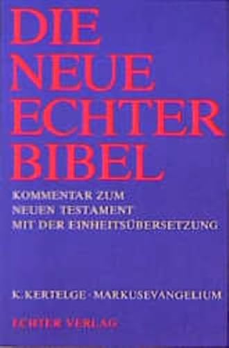 Die Neue Echter-Bibel. Kommentar: Markusevangelium: 2. Lieferung: Kommentar zum Neuen Testament mit Einheitsübersetzung