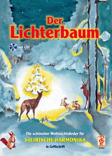 Der Lichterbaum Die schönsten Weihnachtslieder für Steirische Harmonika in Griffschrift mit CD