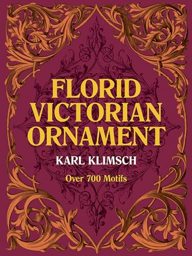 Florid Victorian Ornament (Lettering, Calligraphy, Typography) von Dover Publications