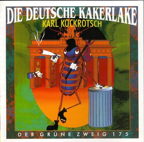 Die Deutsche Kakerlake: Ein Kakerlaken Kompendium (Der Grüne Zweig): Zur Rehabilitation eines verkannten Wesens
