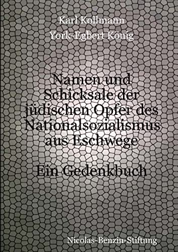 Namen und Schicksale der jüdischen Opfer des Nationalsozialismus aus Eschwege Namen und Schicksale der jüdischen Opfer des Nationalsozialismus aus Eschwege