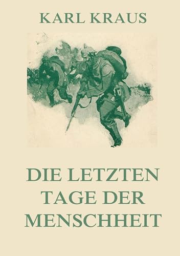 Die letzten Tage der Menschheit von Jazzybee Verlag