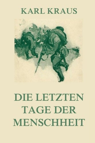 Die letzten Tage der Menschheit von Jazzybee Verlag