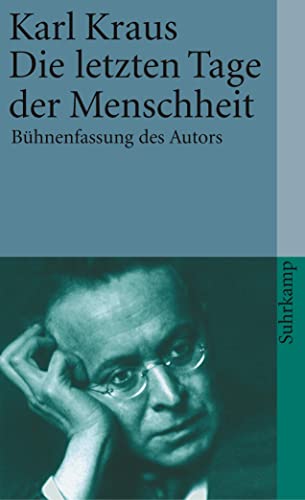 Die letzten Tage der Menschheit: Bühnenfassung des Autors (suhrkamp taschenbuch) von Suhrkamp Verlag AG