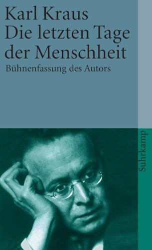 Die letzten Tage der Menschheit: Bühnenfassung des Autors (suhrkamp taschenbuch) von Suhrkamp Verlag AG