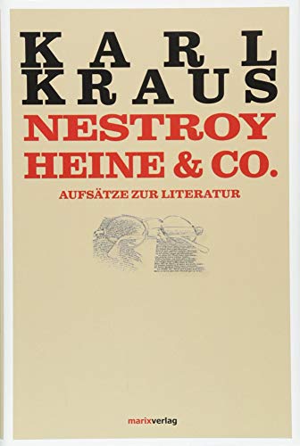 Nestroy, Heine & Co.: Aufsätze zur Literatur (Karl-Kraus-Werkausgabe)