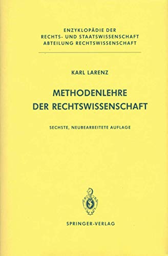 Methodenlehre der Rechtswissenschaft (Enzyklopädie der Rechts- und Staatswissenschaft)