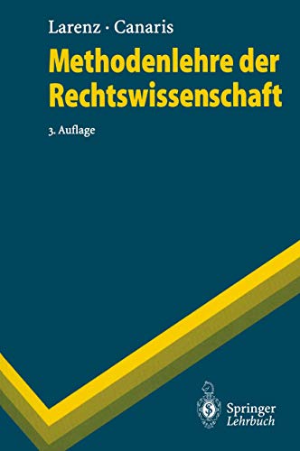 Methodenlehre der Rechtswissenschaft (Springer-Lehrbuch) von Springer