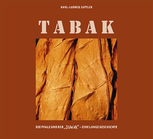 Tabak: Die Pfalz und Der 'Duwak' - eine lange Geschichte von verlag regionalkultur