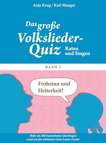 Das große Volkslieder-Quiz für Senioren. Gedächtnistraining für Senioren, das Spaß macht. Das Quiz-Spiel für Senioren rund um die schönsten Volkslieder. Volkslieder-Quiz für Senioren Band 2 (SingLiesel-Quizbücher für Senioren)