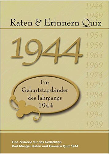Raten und Erinnern Quiz 1944: Ein Jahrgangsquiz für Geburtstagskinder des Jahrgangs 1944 - Geschenk zum 80. Geburtstag - Runder Geburtstag
