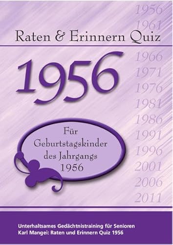 Raten und Erinnern Quiz 1956: Ein Jahrgangsquiz für Geburtstagskinder des Jahrgangs 1956 Raten und Erinnern Quiz 1956: Ein Jahrgangsquiz für Geburtstagskinder des Jahrgangs 1956