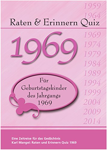 Raten und Erinnern Quiz 1969: Ein Jahrgangsquiz für Geburtstagskinder des Jahrgangs 1969 - Geschenk zum 55. Geburtstag - Halbrunder Geburtstag