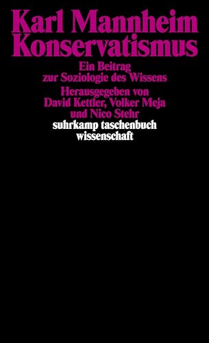 Konservatismus: Ein Beitrag zur Soziologie des Wissens (suhrkamp taschenbuch wissenschaft)