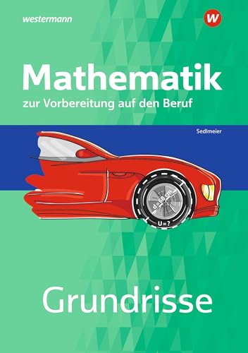 Grundrisse Mathematik zur Vorbereitung auf den Beruf: Arbeitsheft von Bildungsverlag Eins GmbH
