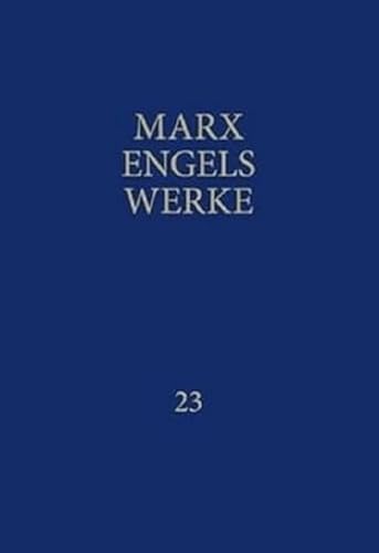 MEW: Das Kapital, Bd. 1: Das Kapital. Erster Band. Buch I: Der Produktionsprozess des Kapitals MEW: Das Kapital, Bd. 1: Das Kapital. Erster Band. Buch I: Der Produktionsprozess des Kapitals
