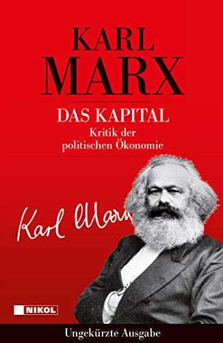 Das Kapital: Kritik der politischen Ökonomie (ungekürzte Ausgabe)