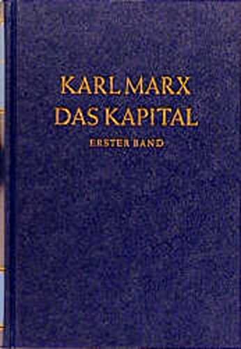 Das Kapital, Bd.1: Der Produktionsprozess des Kapitals (Das Kapital. Kritik der politischen Ökonomie)