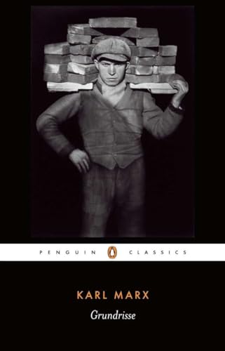 Grundrisse: Foundations of the Critique of Political Economy (Penguin Classics) von Penguin Classics