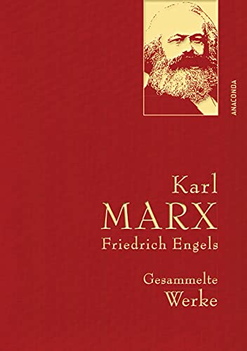 Karl Marx/Friedrich Engels, Gesammelte Werke: Gebunden in feingeprägter Leinenstruktur auf Naturpapier aus Bayern. Mit goldener Schmuckprägung (Anaconda Gesammelte Werke, Band 23)