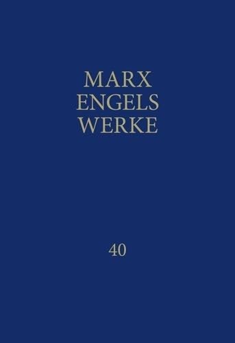MEW / Marx-Engels-Werke Band 40: November 1837 bis August 1844 MEW / Marx-Engels-Werke Band 40: November 1837 bis August 1844