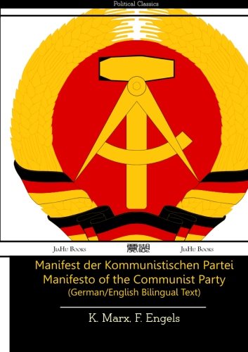 Manifest der Kommunistischen Partei Manifesto of the Communist Party (German/English Bilingual Text) von JiaHu Books