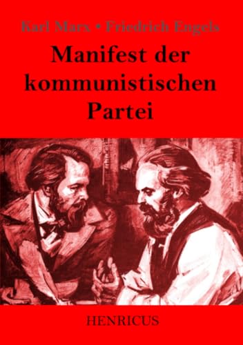 Manifest der kommunistischen Partei Manifest der kommunistischen Partei von Henricus