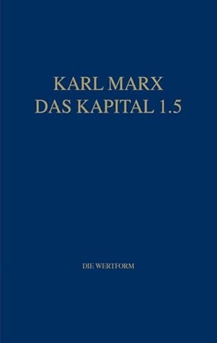 Marx Das Kapital 1.1.-1.5. / Das Kapital 1.5: Die Wertform von Dietz Verlag Berlin GmbH